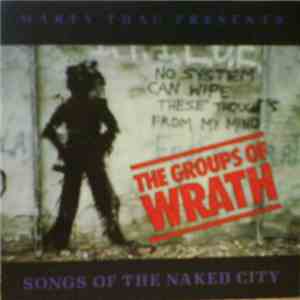 Various - The Groups Of Wrath: Songs Of The Naked City download flac