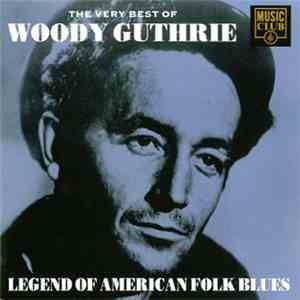 Woody Guthrie - The Very Best Of Woody Guthrie download flac