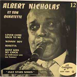 Albert Nicholas Quartet - Lover Come Back To Me / Winnin' Boy / Rosetta / Don't Kiss My Chick (N´embrassez Pas Ma Femme) download flac