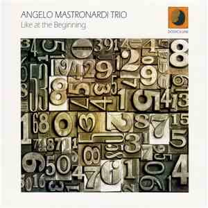 Angelo Mastronardi Trio - Like At The Beginning download flac