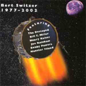 Bert Switzer - 1977-2002 download flac