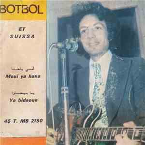 Botbol Et Suissa - أمي ياحنا / يا بيضاوا = Moui Ya Hana / Ya Bidaoua download flac