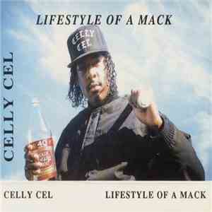 Celly Cel - Lifestyle Of A Mack download flac