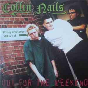 Coffin Nails - Out For The Weekend download flac