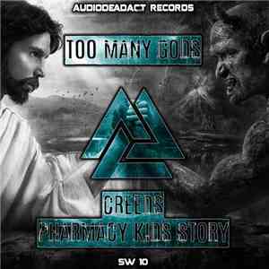 Creeds & Pharmacy Kids Story - Too Many Gods download flac