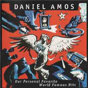 Daniel Amos - Our Personal Favorite World Famous Hits download flac