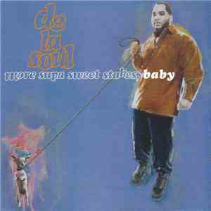 De La Soul - More Supa Sweet Stakes, Baby FLAC album
