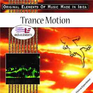 Dustin Henze - Trance Motion - Original Elements Of Music Made In Ibiza download flac