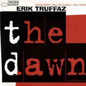 Erik Truffaz with Patrick Muller / Marcello Giuliani / Marc Erbetta - The Dawn download flac