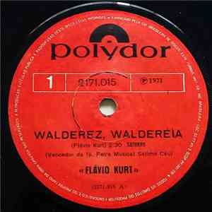 Flavio Kurt - Walderez Walderéia / Alegria De Viver download flac