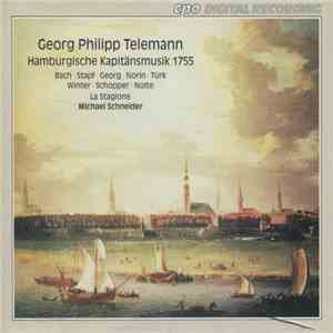Georg Philipp Telemann, La Stagione, Michael Schneider  - Hamburgische Kapitänsmusik 1755 download flac