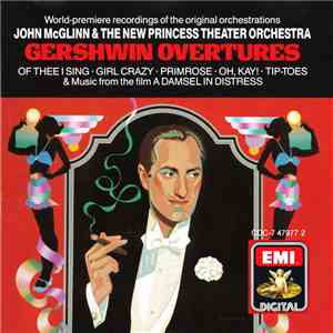 Gershwin - John McGlinn & The New Princess Orchestra - Gershwin Overtures download flac