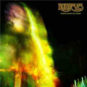 Hawkeyes - Poison Slows You Down download flac