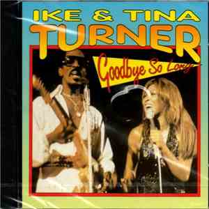 Ike & Tina Turner - Goodbye So Long download flac