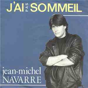 Jean-Michel Navarre - J'ai Pas Sommeil download flac