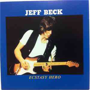 Jeff Beck - Ecstasy Hero download flac