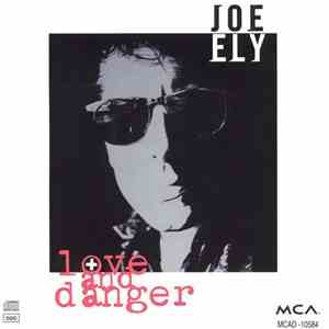 Joe Ely - Love And Danger download flac