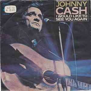 Johnny Cash - I Would Like To See You Again download flac