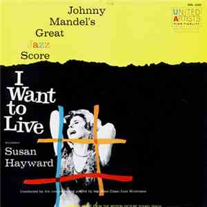Johnny Mandel - Johnny Mandel's Great Jazz Score I Want To Live! download flac
