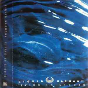 Liquid Harmony - Living In Liquid download flac