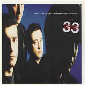 Lloyd Cole And The Commotions - From The Hip E.P. download flac