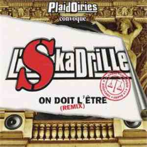 L'Skadrille - On Doit L'Être (Remix) download flac
