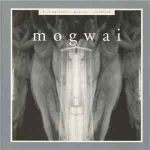 Mogwai - Kicking A Dead Pig - Mogwai Songs Remixed download flac