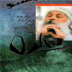 Music From The World Of Osho - Yes To The River download flac