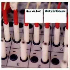 Niels Van Gogh - Electronic Confusion download flac