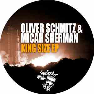 Oliver Schmitz & Micah Sherman - King Size EP download flac