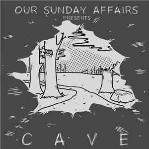 Our Sunday Affairs - Cave download flac