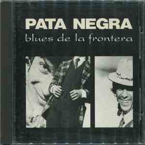 Pata Negra - Blues De La Frontera download flac