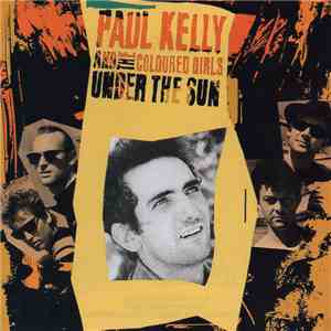 Paul Kelly And The Coloured Girls - Under The Sun download flac