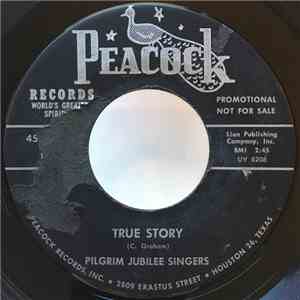 Pilgrim Jubilee Singers - True Story download flac