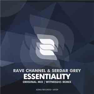 Rave CHannel & Serdar Grey - Essentiality download flac