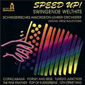 Schweizerisches Akkordeon-Lehrer Orchester - Speed Up! (Swingende Welthits) download flac
