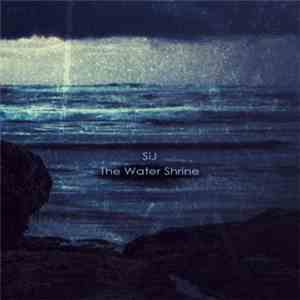 SiJ - The Water Shrine download flac