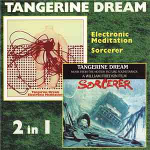 Tangerine Dream - Electronic Meditation / Sorcerer download flac