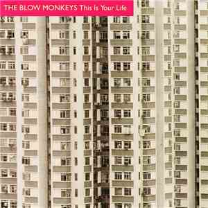 The Blow Monkeys - This Is Your Life download flac
