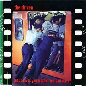 The Driven - Jesus Loves You More If You Can Drive download flac