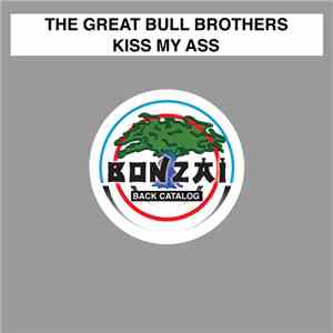 The Great Bull Brothers - Kiss My Ass download flac