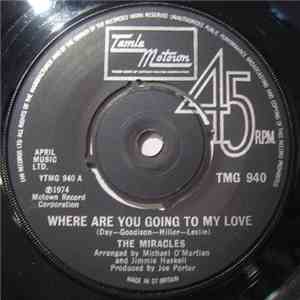 The Miracles - Where Are You Going To My Love download flac