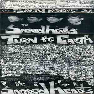 The Sacred Hearts  - Turn The Earth download flac