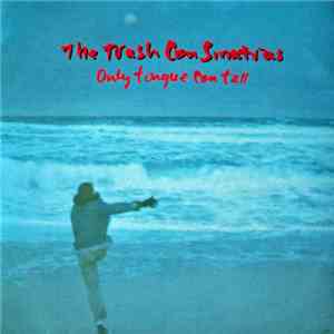 The Trash Can Sinatras - Only Tongue Can Tell download flac