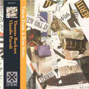 Thomas Buckner, Claudio Parodi - Taken From A True Story download flac