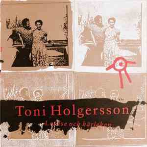 Toni Holgersson - Louise Och Kärleken download flac