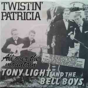 Tony Light And The Bell Boys - Twistin' Patricia download flac