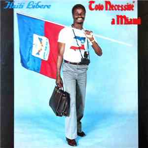 Toto Necessité - Toto Necessité A Miami - Haiti Libere download flac