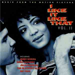 Various - I Like It Like That Vol. II (Music From The Motion Picture) download flac