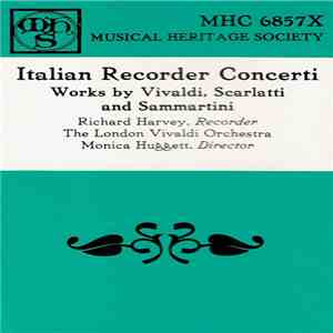 Vivaldi, Scarlatti, Sammartini, Richard Harvey , The London Vivaldi Orchestra, Monica Huggett - Italian Recorder Concerti download flac